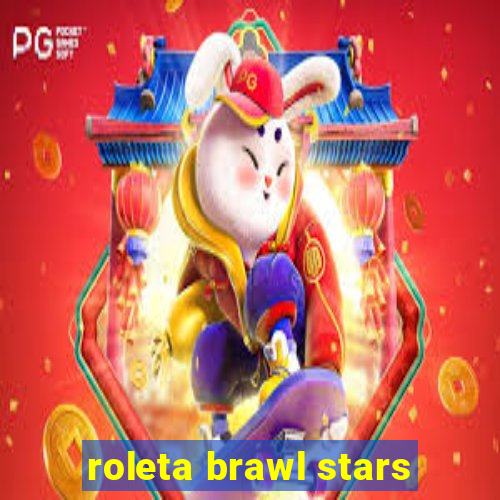 roleta brawl stars